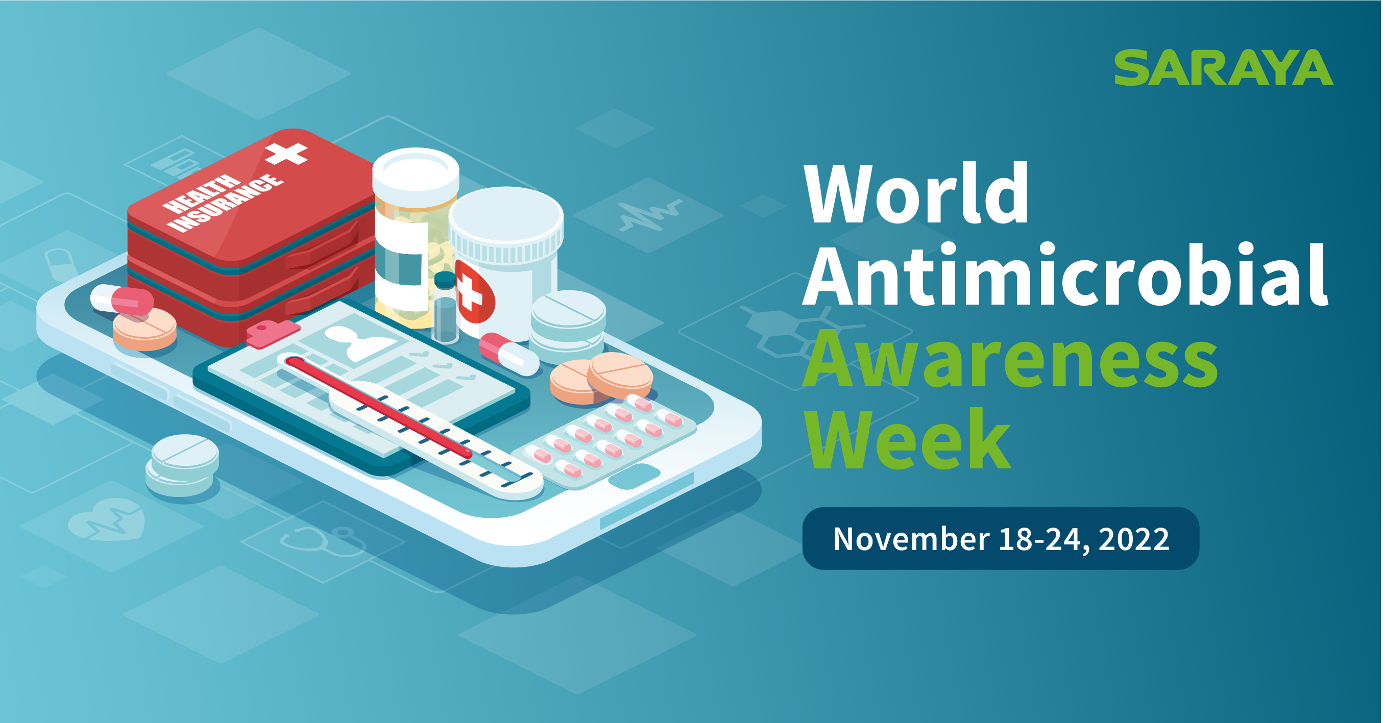 SARAYA takes part in the Antimicrobial Awareness Week annual WHO campaign, which will be held on 18-24 November 2022.