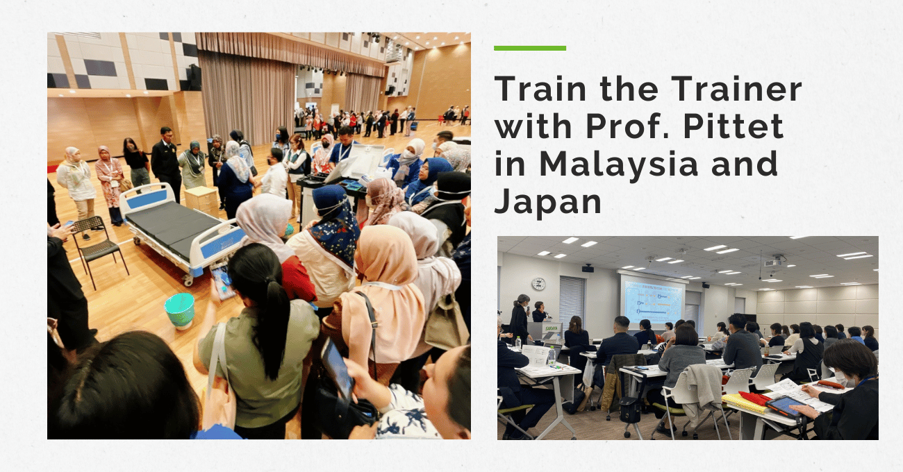 Prof. Didier Pittet visits Malaysia and Japan to participate in their respective Train the Trainers events and deliver lectures about hand hygiene to healthcare workers.