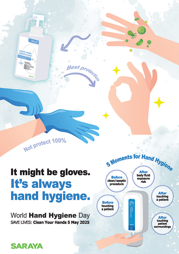 Why is sharing knowledge about hand hygiene still so important? Because it helps stop the spread of harmful germs in healthcare. Save Lives Clean your Hands. 5 May 2025 SARAYA poster 1